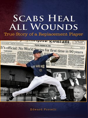 cover image of Scabs Heal All Wounds